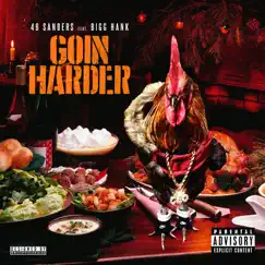 Goin Harder - Single (feat. BIGG HANK) - Single by 46 SANDER album reviews, ratings, credits