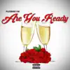 Are You Ready - Single album lyrics, reviews, download