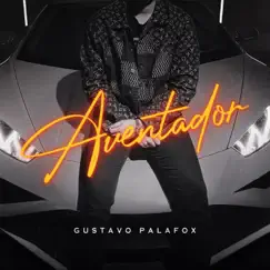Aventador - Single by Gustavo Palafox album reviews, ratings, credits