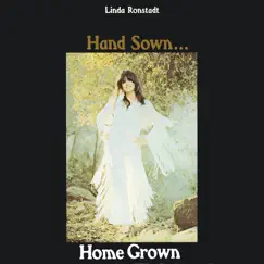 Hand Sown...Home Grown by Linda Ronstadt album reviews, ratings, credits