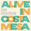 Alive in Costa Mesa album lyrics, reviews, download