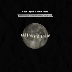 Sixteen Angels Dancing 'Cross the Moon - Single by Chip Taylor & John Prine album reviews, ratings, credits