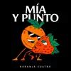 Mía y Punto - Single album lyrics, reviews, download