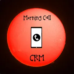 Morning Call - Single by CRM album reviews, ratings, credits