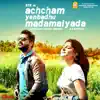 Achcham Yenbadhu Madamaiyada (Original Motion Picture Soundtrack) album lyrics, reviews, download
