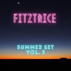 Summer Set, Vol. 3 - Single by Fitztrice album reviews, ratings, credits