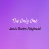 The Only One - Single album lyrics, reviews, download