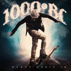 1000 BC by Babyy Chris 2K album reviews, ratings, credits
