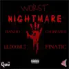 Worst Nightmare (feat. Baando & Choppa Boy) - Single album lyrics, reviews, download