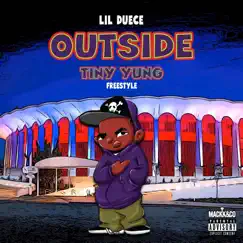 Outside (Tiny Yung Freestyle) - Single by Lil' Duece album reviews, ratings, credits