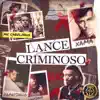 Lance Criminoso (feat. BK) - Single album lyrics, reviews, download