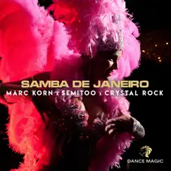 Samba de Janeiro - Single by Marc Korn, Semitoo & Crystal Rock album reviews, ratings, credits
