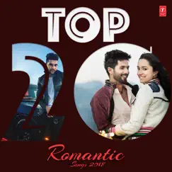 Top 20 - Romantic Songs 2018 by Various Artists album reviews, ratings, credits