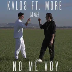 No Me Voy (feat. More & DJ Kaef) Song Lyrics
