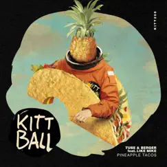 Pineapple Tacos (feat. Like Mike) [Extended Mix] - Single by Tube & Berger album reviews, ratings, credits