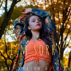 I'm Sorry - Single by Tolan, Ruby Burton & Pryces album reviews, ratings, credits