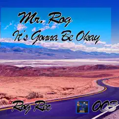 It's Gonna Be Okay - Single by Mr Rog album reviews, ratings, credits