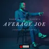 Average Joe (feat. Guianna) - Single album lyrics, reviews, download