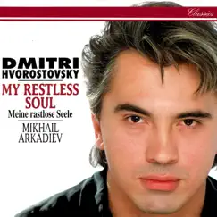 My Restless Soul by Dmitri Hvorostovsky & Mikhail Arkadiev album reviews, ratings, credits