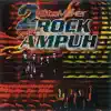2 Hits Maker Super Rock Ampuh - EP album lyrics, reviews, download