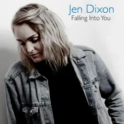 Falling Into You - Single by Jen Dixon album reviews, ratings, credits