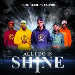 All I Do Is Shine - Single by PrinceKrew album reviews, ratings, credits