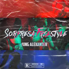 Sorpresa Freestyle - Single by King Alex album reviews, ratings, credits
