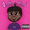 On My Mind (feat. K.Avo) - Single album lyrics, reviews, download