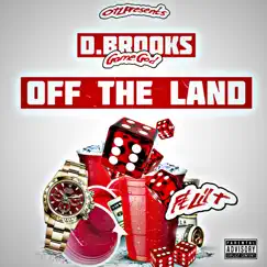 Off the Land (feat. Terrance Fontenot) - Single by D Brooks the President album reviews, ratings, credits