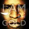 I Am Gold - Single album lyrics, reviews, download