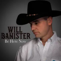 Be Here Now - Single by Will Banister album reviews, ratings, credits
