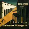 Margola: 6 Bagatelas - EP album lyrics, reviews, download