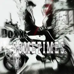 Sometimes (Freestyle) - EP by DOXX album reviews, ratings, credits