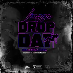 Drop Dat - Single (feat. Yella Beezy) - Single by Linggo album reviews, ratings, credits