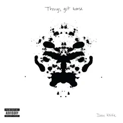 Things Got Worse by Dope Knife album reviews, ratings, credits