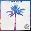 Your Eyes - Single album lyrics, reviews, download