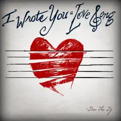 I Wrote You a Love Song - Single by Don the Dj album reviews, ratings, credits