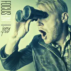 Focus on You - Single by Jerry Fee album reviews, ratings, credits