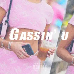 Gassin' U - Single by Bbyboy album reviews, ratings, credits