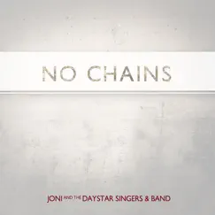 No Chains on Me (feat. Joni Lamb & the Daystar Singers and Band) Song Lyrics