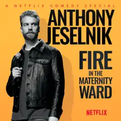 Fire in the Maternity Ward by Anthony Jeselnik album reviews, ratings, credits