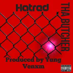 Hatred - Single by Tha Butcher album reviews, ratings, credits