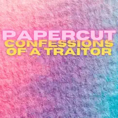 Papercut - Single by Confessions of a Traitor album reviews, ratings, credits