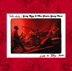 Gray Ray & The Chain Gang Tour Live in Tokyo 2012 by Tamio Okuda album reviews, ratings, credits