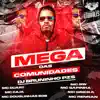 Mega Das Comunidades song lyrics