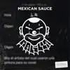 Mexican Sauce (feat. Lil Benjas, Zizzy, Pinky06, Jay Lee & Jay Lee) - Single album lyrics, reviews, download