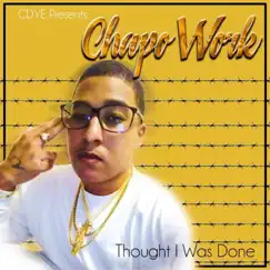 Thought I Was Done - EP by Chapo Work album reviews, ratings, credits