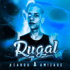 Acabou a Amizade - Single by Rugal061 album reviews, ratings, credits