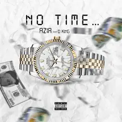 No Time (feat. D King) Song Lyrics