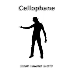 Cellophane - Single by Steam Powered Giraffe album reviews, ratings, credits